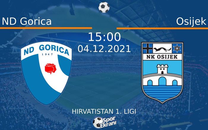 04 Aralık 2021 ND Gorica vs Osijek maçı Hangi Kanalda Saat Kaçta Yayınlanacak? 04 Aralık 2021 ND Gorica vs Osijek maçı Hangi Kanalda Saat Kaçta Yayınlanacak?