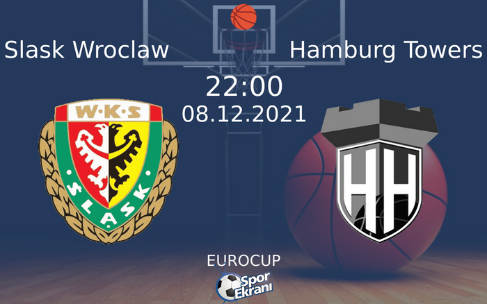 08 Aralık 2021 Slask Wroclaw vs Hamburg Towers maçı Hangi Kanalda Saat Kaçta Yayınlanacak? 08 Aralık 2021 Slask Wroclaw vs Hamburg Towers maçı Hangi Kanalda Saat Kaçta Yayınlanacak?