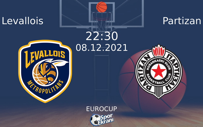 08 Aralık 2021 Levallois vs Partizan maçı Hangi Kanalda Saat Kaçta Yayınlanacak? 08 Aralık 2021 Levallois vs Partizan maçı Hangi Kanalda Saat Kaçta Yayınlanacak?