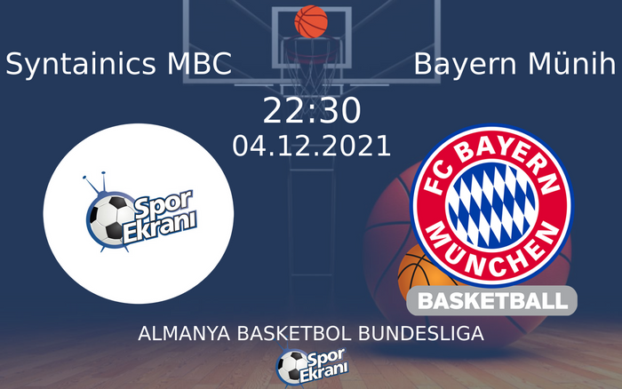 04 Aralık 2021 Syntainics MBC vs Bayern Münih maçı Hangi Kanalda Saat Kaçta Yayınlanacak? 04 Aralık 2021 Syntainics MBC vs Bayern Münih maçı Hangi Kanalda Saat Kaçta Yayınlanacak?