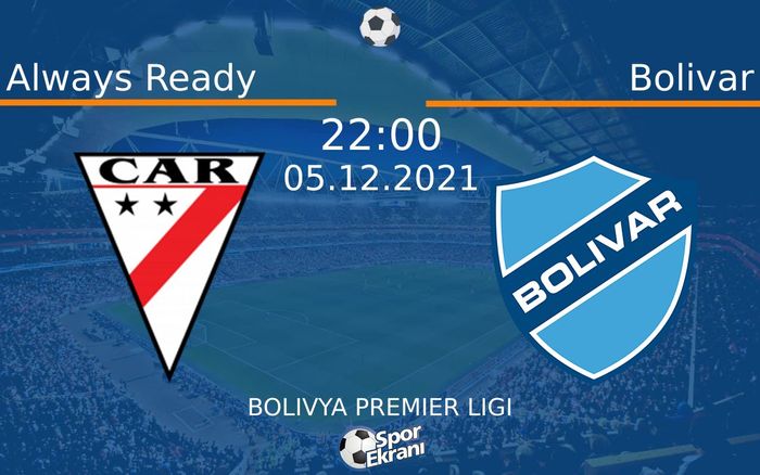05 Aralık 2021 Always Ready vs Bolivar maçı Hangi Kanalda Saat Kaçta Yayınlanacak? 05 Aralık 2021 Always Ready vs Bolivar maçı Hangi Kanalda Saat Kaçta Yayınlanacak?