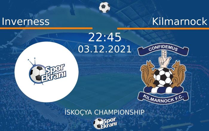 03 Aralık 2021 Inverness vs Kilmarnock maçı Hangi Kanalda Saat Kaçta Yayınlanacak? 03 Aralık 2021 Inverness vs Kilmarnock maçı Hangi Kanalda Saat Kaçta Yayınlanacak?