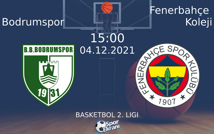 04 Aralık 2021 Bodrumspor vs Fenerbahçe Koleji maçı Hangi Kanalda Saat Kaçta Yayınlanacak? 04 Aralık 2021 Bodrumspor vs Fenerbahçe Koleji maçı Hangi Kanalda Saat Kaçta Yayınlanacak?