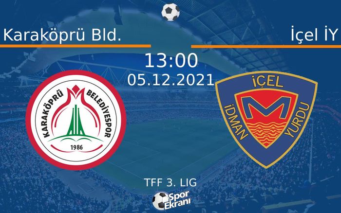 05 Aralık 2021 Karaköprü Bld. vs İçel İY maçı Hangi Kanalda Saat Kaçta Yayınlanacak? 05 Aralık 2021 Karaköprü Bld. vs İçel İY maçı Hangi Kanalda Saat Kaçta Yayınlanacak?