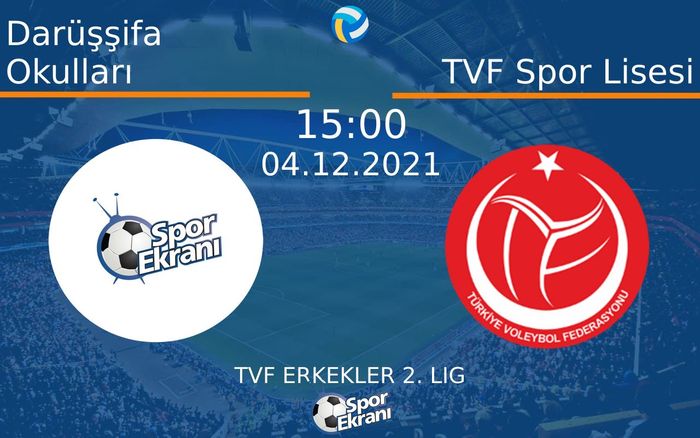 04 Aralık 2021 Darüşşifa Okulları vs TVF Spor Lisesi maçı Hangi Kanalda Saat Kaçta Yayınlanacak? 04 Aralık 2021 Darüşşifa Okulları vs TVF Spor Lisesi maçı Hangi Kanalda Saat Kaçta Yayınlanacak?