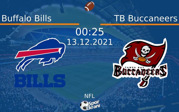 13 Aralık 2021 Buffalo Bills vs TB Buccaneers maçı Hangi Kanalda Saat Kaçta Yayınlanacak? 13 Aralık 2021 Buffalo Bills vs TB Buccaneers maçı Hangi Kanalda Saat Kaçta Yayınlanacak?
