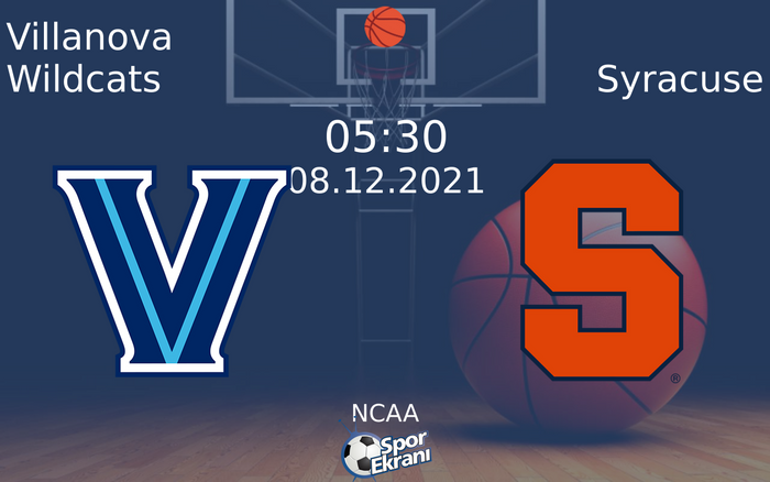 08 Aralık 2021 Villanova Wildcats vs Syracuse maçı Hangi Kanalda Saat Kaçta Yayınlanacak? 08 Aralık 2021 Villanova Wildcats vs Syracuse maçı Hangi Kanalda Saat Kaçta Yayınlanacak?