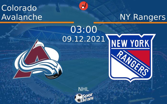 09 Aralık 2021 Colorado Avalanche vs NY Rangers maçı Hangi Kanalda Saat Kaçta Yayınlanacak? 09 Aralık 2021 Colorado Avalanche vs NY Rangers maçı Hangi Kanalda Saat Kaçta Yayınlanacak?