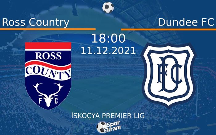 11 Aralık 2021 Ross Country vs Dundee FC maçı Hangi Kanalda Saat Kaçta Yayınlanacak? 11 Aralık 2021 Ross Country vs Dundee FC maçı Hangi Kanalda Saat Kaçta Yayınlanacak?