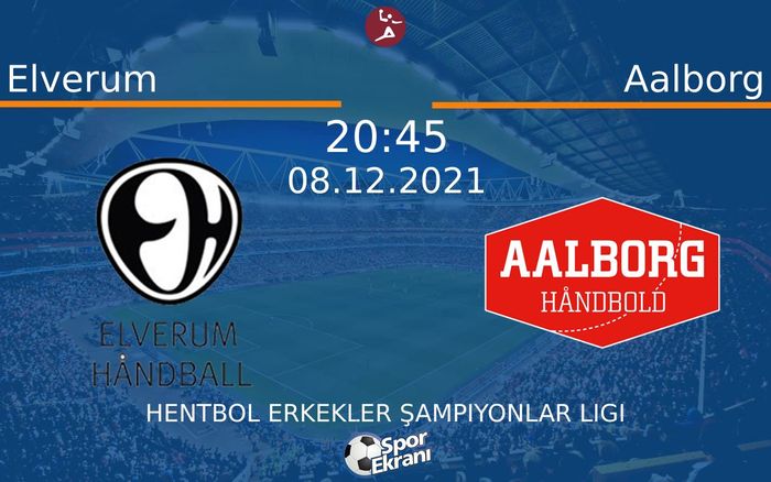 08 Aralık 2021 Elverum vs Aalborg maçı Hangi Kanalda Saat Kaçta Yayınlanacak? 08 Aralık 2021 Elverum vs Aalborg maçı Hangi Kanalda Saat Kaçta Yayınlanacak?