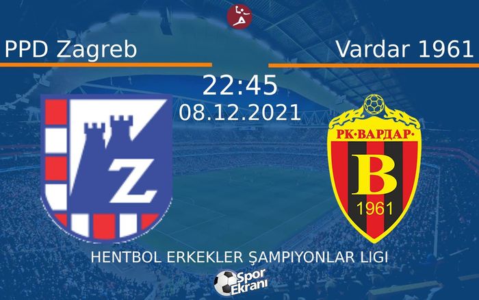08 Aralık 2021 PPD Zagreb vs Vardar 1961 maçı Hangi Kanalda Saat Kaçta Yayınlanacak? 08 Aralık 2021 PPD Zagreb vs Vardar 1961 maçı Hangi Kanalda Saat Kaçta Yayınlanacak?
