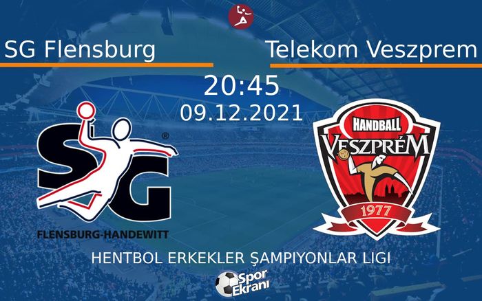 09 Aralık 2021 SG Flensburg vs Telekom Veszprem maçı Hangi Kanalda Saat Kaçta Yayınlanacak? 09 Aralık 2021 SG Flensburg vs Telekom Veszprem maçı Hangi Kanalda Saat Kaçta Yayınlanacak?