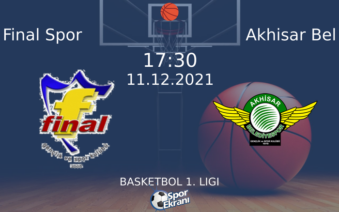 11 Aralık 2021 Final Spor vs Akhisar Bel maçı Hangi Kanalda Saat Kaçta Yayınlanacak? 11 Aralık 2021 Final Spor vs Akhisar Bel maçı Hangi Kanalda Saat Kaçta Yayınlanacak?