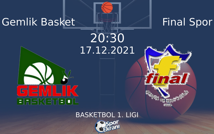 17 Aralık 2021 Gemlik Basket vs Final Spor maçı Hangi Kanalda Saat Kaçta Yayınlanacak? 17 Aralık 2021 Gemlik Basket vs Final Spor maçı Hangi Kanalda Saat Kaçta Yayınlanacak?