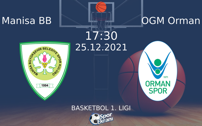 25 Aralık 2021 Manisa BB vs OGM Orman maçı Hangi Kanalda Saat Kaçta Yayınlanacak? 25 Aralık 2021 Manisa BB vs OGM Orman maçı Hangi Kanalda Saat Kaçta Yayınlanacak?
