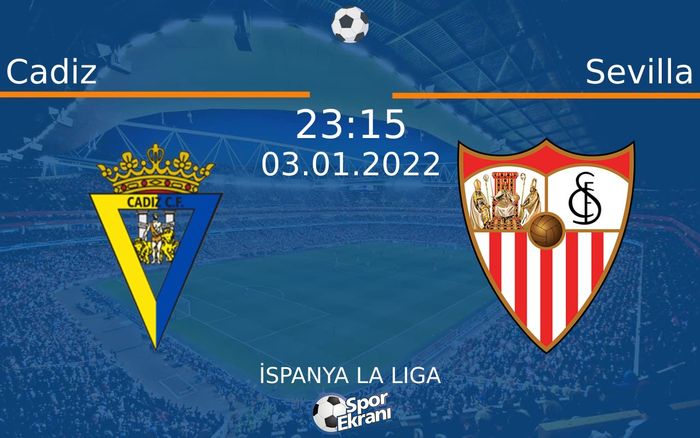 03 Ocak 2022 Cadiz vs Sevilla maçı Hangi Kanalda Saat Kaçta Yayınlanacak? 03 Ocak 2022 Cadiz vs Sevilla maçı Hangi Kanalda Saat Kaçta Yayınlanacak?