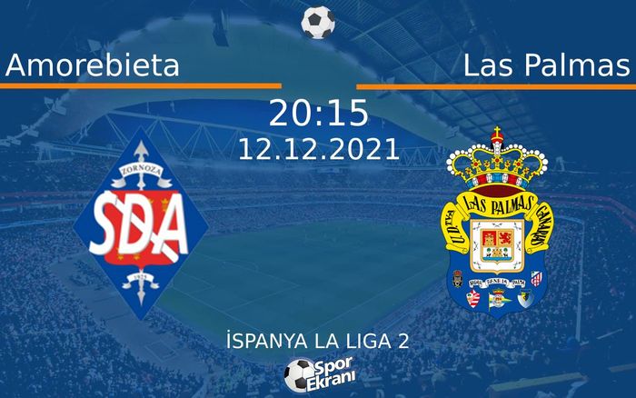 12 Aralık 2021 Amorebieta vs Las Palmas maçı Hangi Kanalda Saat Kaçta Yayınlanacak? 12 Aralık 2021 Amorebieta vs Las Palmas maçı Hangi Kanalda Saat Kaçta Yayınlanacak?