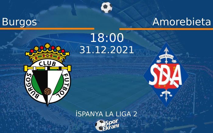 31 Aralık 2021 Burgos vs Amorebieta maçı Hangi Kanalda Saat Kaçta Yayınlanacak? 31 Aralık 2021 Burgos vs Amorebieta maçı Hangi Kanalda Saat Kaçta Yayınlanacak?