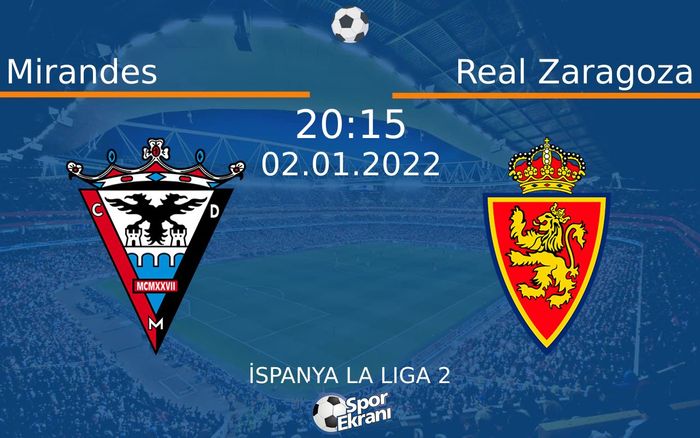 02 Ocak 2022 Mirandes vs Real Zaragoza maçı Hangi Kanalda Saat Kaçta Yayınlanacak? 02 Ocak 2022 Mirandes vs Real Zaragoza maçı Hangi Kanalda Saat Kaçta Yayınlanacak?