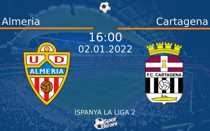 02 Ocak 2022 Almeria vs Cartagena maçı Hangi Kanalda Saat Kaçta Yayınlanacak? 02 Ocak 2022 Almeria vs Cartagena maçı Hangi Kanalda Saat Kaçta Yayınlanacak?