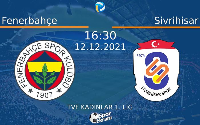 12 Aralık 2021 Fenerbahçe vs Sivrihisar maçı Hangi Kanalda Saat Kaçta Yayınlanacak? 12 Aralık 2021 Fenerbahçe vs Sivrihisar maçı Hangi Kanalda Saat Kaçta Yayınlanacak?