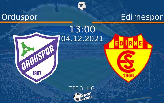 04 Aralık 2021 Orduspor vs Edirnespor maçı Hangi Kanalda Saat Kaçta Yayınlanacak? 04 Aralık 2021 Orduspor vs Edirnespor maçı Hangi Kanalda Saat Kaçta Yayınlanacak?