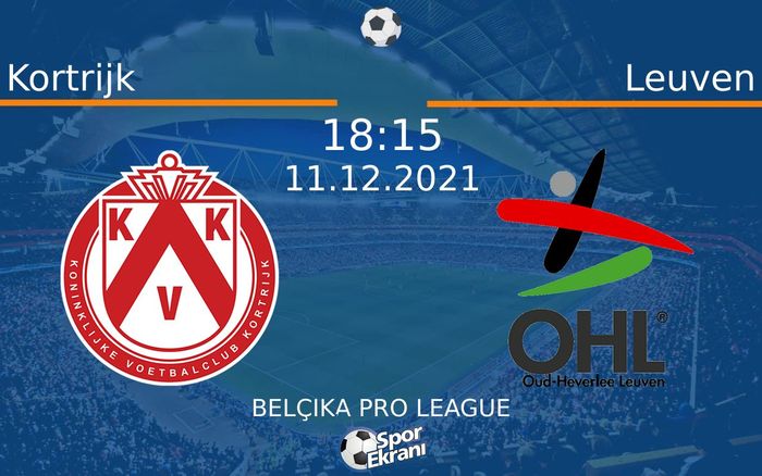 11 Aralık 2021 Kortrijk vs Leuven maçı Hangi Kanalda Saat Kaçta Yayınlanacak? 11 Aralık 2021 Kortrijk vs Leuven maçı Hangi Kanalda Saat Kaçta Yayınlanacak?