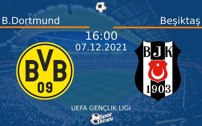 07 Aralık 2021 B.Dortmund vs Beşiktaş maçı Hangi Kanalda Saat Kaçta Yayınlanacak? 07 Aralık 2021 B.Dortmund vs Beşiktaş maçı Hangi Kanalda Saat Kaçta Yayınlanacak?