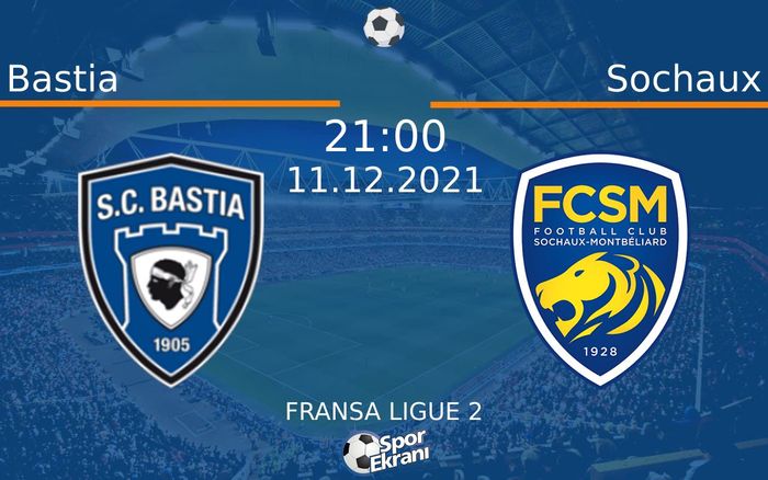 11 Aralık 2021 Bastia vs Sochaux maçı Hangi Kanalda Saat Kaçta Yayınlanacak? 11 Aralık 2021 Bastia vs Sochaux maçı Hangi Kanalda Saat Kaçta Yayınlanacak?