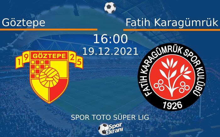 19 Aralık 2021 Göztepe vs Fatih Karagümrük maçı Hangi Kanalda Saat Kaçta Yayınlanacak? 19 Aralık 2021 Göztepe vs Fatih Karagümrük maçı Hangi Kanalda Saat Kaçta Yayınlanacak?