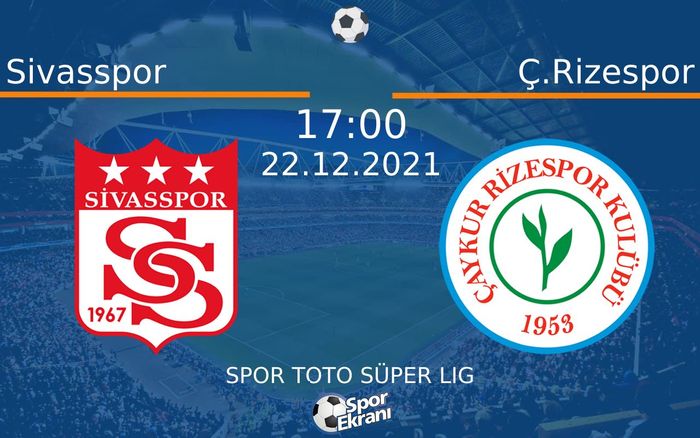 22 Aralık 2021 Sivasspor vs Ç.Rizespor maçı Hangi Kanalda Saat Kaçta Yayınlanacak? 22 Aralık 2021 Sivasspor vs Ç.Rizespor maçı Hangi Kanalda Saat Kaçta Yayınlanacak?