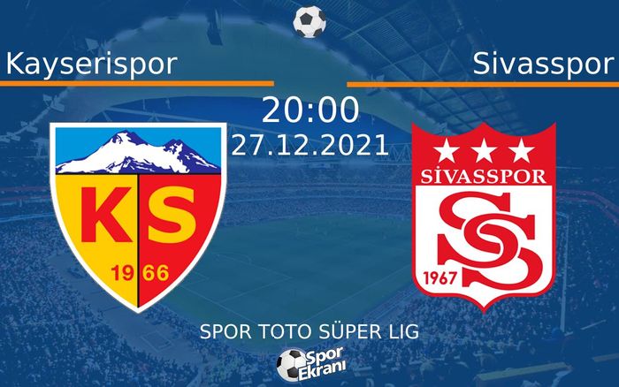 27 Aralık 2021 Kayserispor vs Sivasspor maçı Hangi Kanalda Saat Kaçta Yayınlanacak? 27 Aralık 2021 Kayserispor vs Sivasspor maçı Hangi Kanalda Saat Kaçta Yayınlanacak?