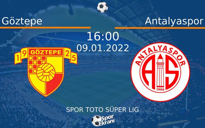 09 Ocak 2022 Göztepe vs Antalyaspor maçı Hangi Kanalda Saat Kaçta Yayınlanacak? 09 Ocak 2022 Göztepe vs Antalyaspor maçı Hangi Kanalda Saat Kaçta Yayınlanacak?