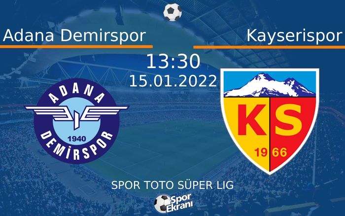 15 Ocak 2022 Adana Demirspor vs Kayserispor maçı Hangi Kanalda Saat Kaçta Yayınlanacak? 15 Ocak 2022 Adana Demirspor vs Kayserispor maçı Hangi Kanalda Saat Kaçta Yayınlanacak?