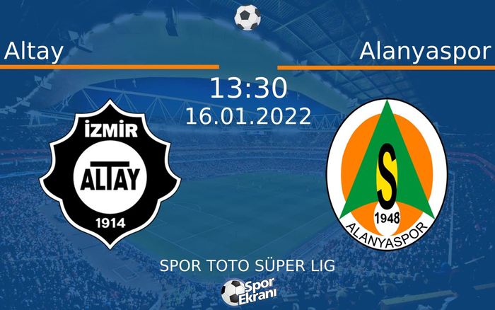 16 Ocak 2022 Altay vs Alanyaspor maçı Hangi Kanalda Saat Kaçta Yayınlanacak? 16 Ocak 2022 Altay vs Alanyaspor maçı Hangi Kanalda Saat Kaçta Yayınlanacak?