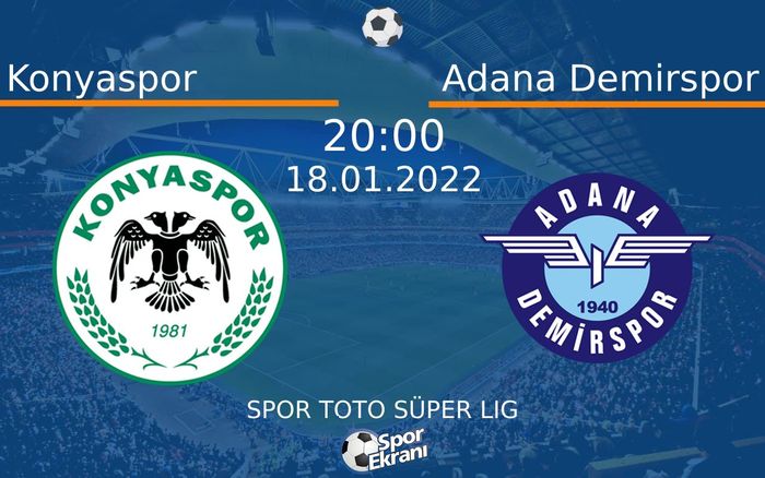 18 Ocak 2022 Konyaspor vs Adana Demirspor maçı Hangi Kanalda Saat Kaçta Yayınlanacak?