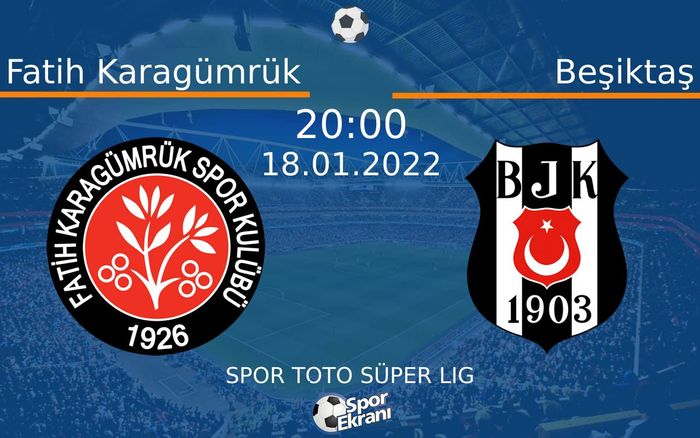 18 Ocak 2022 Fatih Karagümrük vs Beşiktaş maçı Hangi Kanalda Saat Kaçta Yayınlanacak?