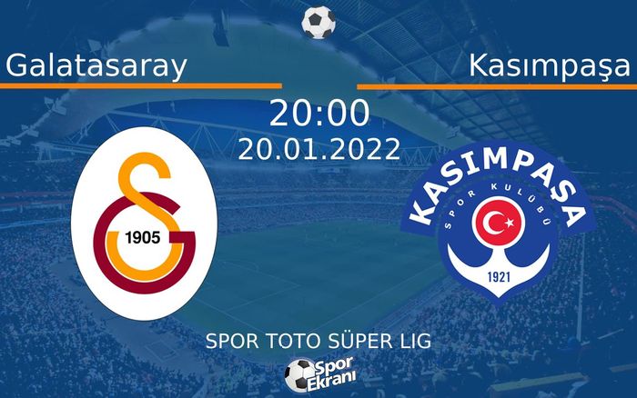 20 Ocak 2022 Galatasaray vs Kasımpaşa maçı Hangi Kanalda Saat Kaçta Yayınlanacak? 20 Ocak 2022 Galatasaray vs Kasımpaşa maçı Hangi Kanalda Saat Kaçta Yayınlanacak?