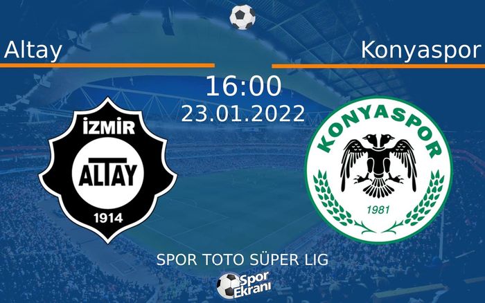 23 Ocak 2022 Altay vs Konyaspor maçı Hangi Kanalda Saat Kaçta Yayınlanacak? 23 Ocak 2022 Altay vs Konyaspor maçı Hangi Kanalda Saat Kaçta Yayınlanacak?