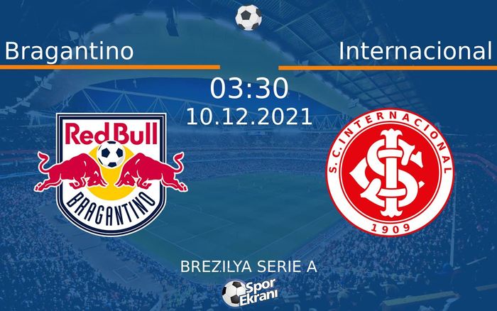 10 Aralık 2021 Bragantino vs Internacional maçı Hangi Kanalda Saat Kaçta Yayınlanacak? 10 Aralık 2021 Bragantino vs Internacional maçı Hangi Kanalda Saat Kaçta Yayınlanacak?