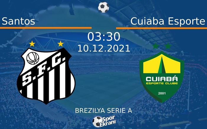 10 Aralık 2021 Santos vs Cuiaba Esporte maçı Hangi Kanalda Saat Kaçta Yayınlanacak? 10 Aralık 2021 Santos vs Cuiaba Esporte maçı Hangi Kanalda Saat Kaçta Yayınlanacak?