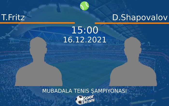16 Aralık 2021 T.Fritz vs D.Shapovalov maçı Hangi Kanalda Saat Kaçta Yayınlanacak? 16 Aralık 2021 T.Fritz vs D.Shapovalov maçı Hangi Kanalda Saat Kaçta Yayınlanacak?