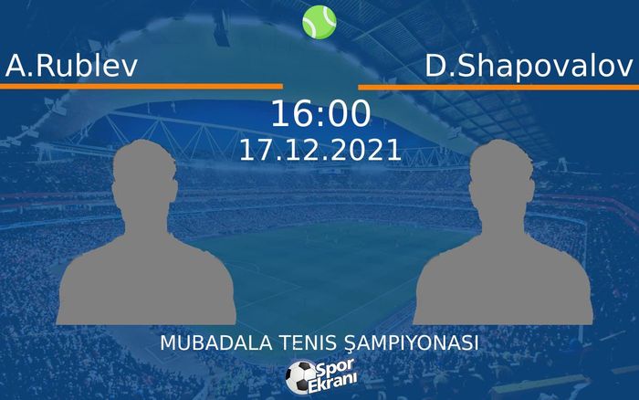 17 Aralık 2021 A.Rublev vs D.Shapovalov maçı Hangi Kanalda Saat Kaçta Yayınlanacak? 17 Aralık 2021 A.Rublev vs D.Shapovalov maçı Hangi Kanalda Saat Kaçta Yayınlanacak?