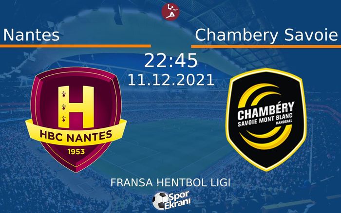 11 Aralık 2021 Nantes vs Chambery Savoie maçı Hangi Kanalda Saat Kaçta Yayınlanacak? 11 Aralık 2021 Nantes vs Chambery Savoie maçı Hangi Kanalda Saat Kaçta Yayınlanacak?
