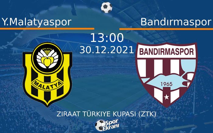 30 Aralık 2021 Y.Malatyaspor vs Bandırmaspor maçı Hangi Kanalda Saat Kaçta Yayınlanacak? 30 Aralık 2021 Y.Malatyaspor vs Bandırmaspor maçı Hangi Kanalda Saat Kaçta Yayınlanacak?
