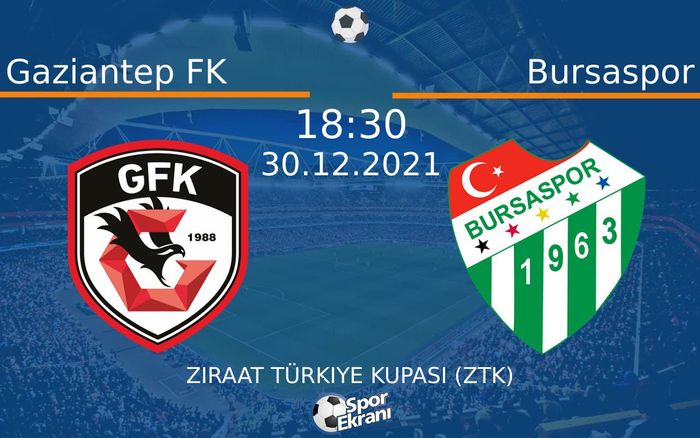 30 Aralık 2021 Gaziantep FK vs Bursaspor maçı Hangi Kanalda Saat Kaçta Yayınlanacak? 30 Aralık 2021 Gaziantep FK vs Bursaspor maçı Hangi Kanalda Saat Kaçta Yayınlanacak?