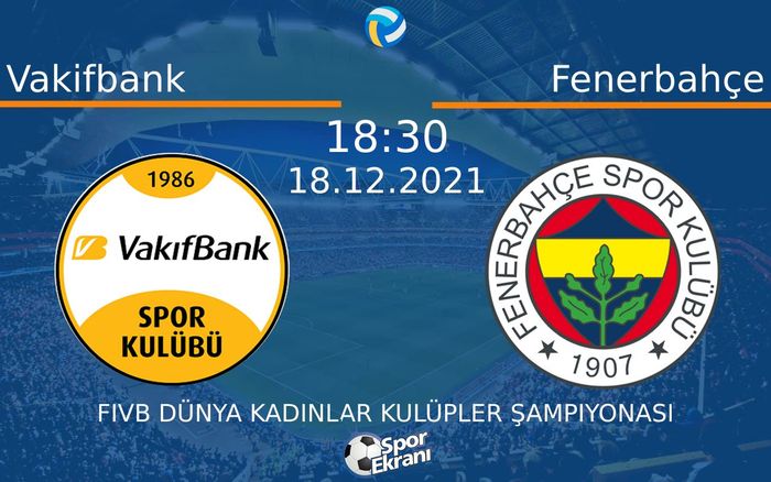 18 Aralık 2021 Vakifbank vs Fenerbahçe maçı Hangi Kanalda Saat Kaçta Yayınlanacak? 18 Aralık 2021 Vakifbank vs Fenerbahçe maçı Hangi Kanalda Saat Kaçta Yayınlanacak?