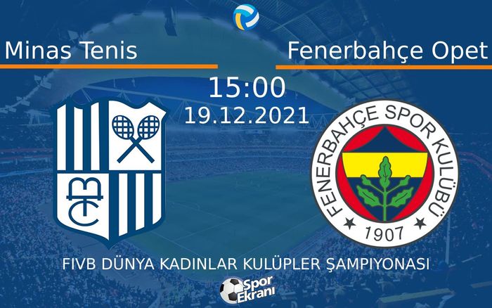 19 Aralık 2021 Minas Tenis vs Fenerbahçe Opet maçı Hangi Kanalda Saat Kaçta Yayınlanacak? 19 Aralık 2021 Minas Tenis vs Fenerbahçe Opet maçı Hangi Kanalda Saat Kaçta Yayınlanacak?