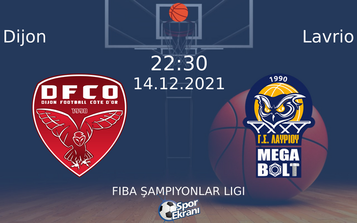14 Aralık 2021 Dijon vs Lavrio maçı Hangi Kanalda Saat Kaçta Yayınlanacak? 14 Aralık 2021 Dijon vs Lavrio maçı Hangi Kanalda Saat Kaçta Yayınlanacak?