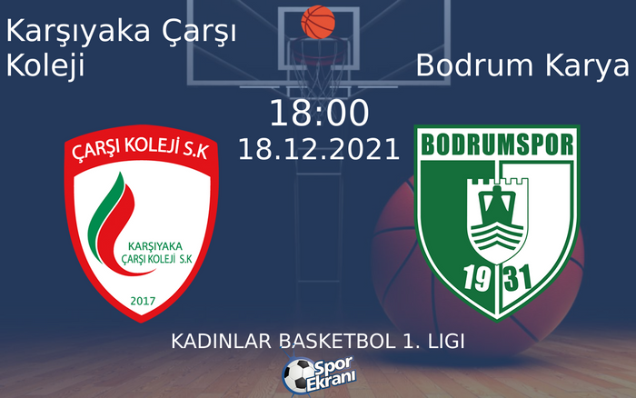 18 Aralık 2021 Karşıyaka Çarşı Koleji vs Bodrum Karya maçı Hangi Kanalda Saat Kaçta Yayınlanacak? 18 Aralık 2021 Karşıyaka Çarşı Koleji vs Bodrum Karya maçı Hangi Kanalda Saat Kaçta Yayınlanacak?